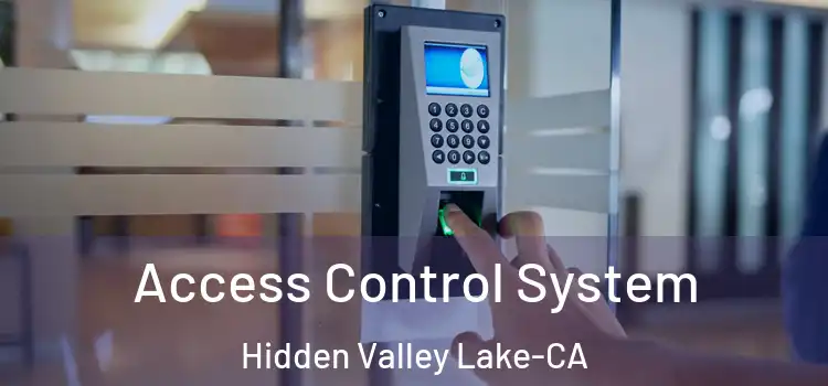 Access Control System Hidden Valley Lake-CA