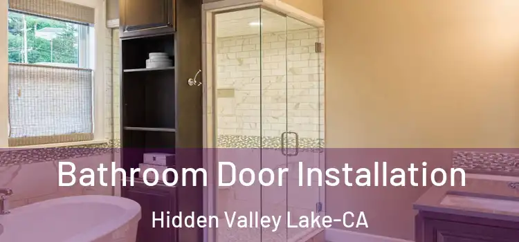 Bathroom Door Installation Hidden Valley Lake-CA