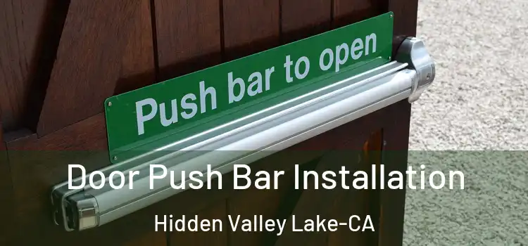 Door Push Bar Installation Hidden Valley Lake-CA