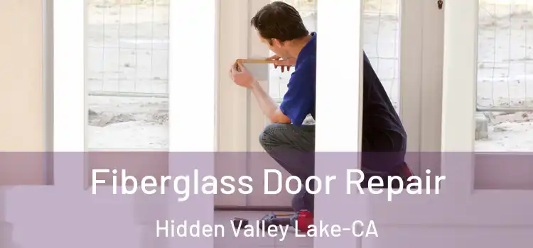  Fiberglass Door Repair Hidden Valley Lake-CA