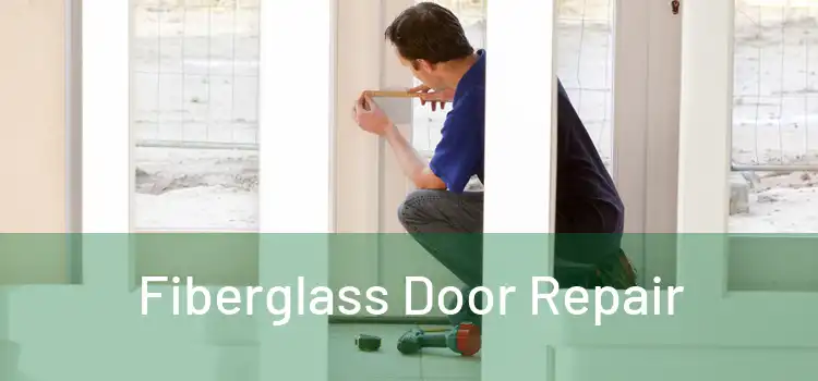 Fiberglass Door Repair