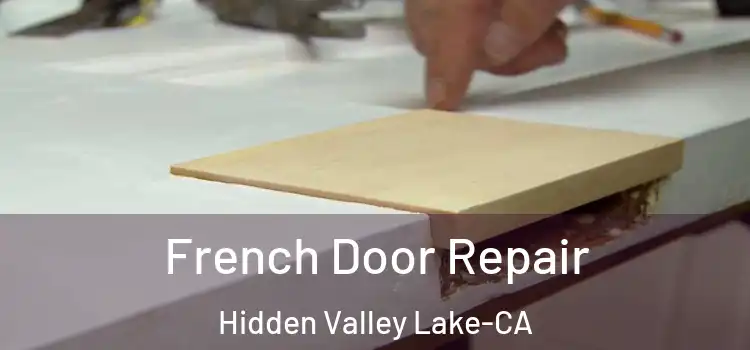  French Door Repair Hidden Valley Lake-CA