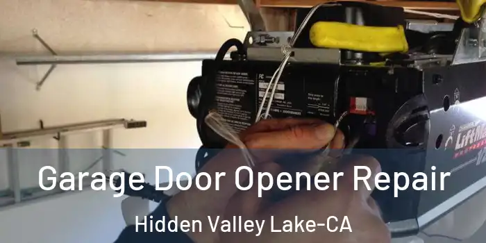  Garage Door Opener Repair Hidden Valley Lake-CA