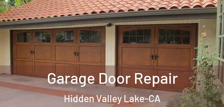  Garage Door Repair Hidden Valley Lake-CA