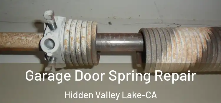 Garage Door Spring Repair Hidden Valley Lake-CA