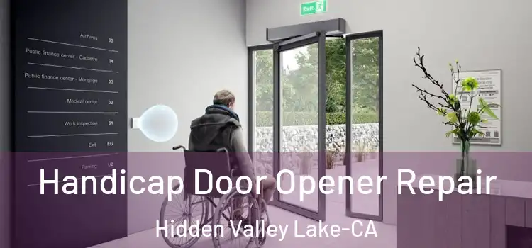  Handicap Door Opener Repair Hidden Valley Lake-CA