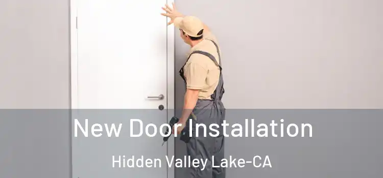 New Door Installation Hidden Valley Lake-CA