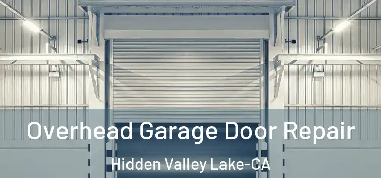  Overhead Garage Door Repair Hidden Valley Lake-CA