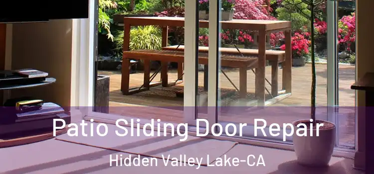  Patio Sliding Door Repair Hidden Valley Lake-CA