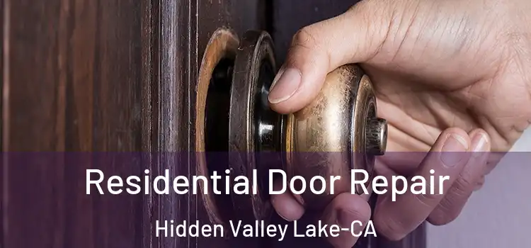 Residential Door Repair Hidden Valley Lake-CA